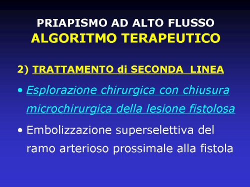 che sostanzialmente sono rappresentate da — Priapismo